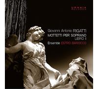 Rigatti Antonio - Mottetti A Voce Sola Per Soprano