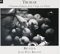 RIGAUD/ENSEMBLE BE Trobar - Chansons D'amour, De La Vierge a La Danse (Bea (CD)