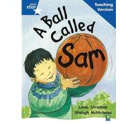 Rigby Star Guided Reading Blue Level: A Ball Called Sam Teaching Ver (Tascabile)