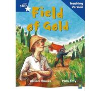 Rigby Star Phonic Guided Reading Blue Level: Field of Gold Teaching (Tascabile)