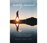 Rigby Wallace Humbly Onward (Tascabile)