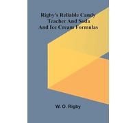 Rigby's reliable candy teacher and soda and ice cream formulas