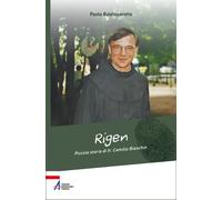 Rigen. Piccola storia di fr. Camillo Bianchin - 2025 - EMP - Ediz