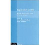 Rigenerare la città. Pratiche di innovazione sociale nelle città europee