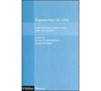 Rigenerare la città. Pratiche di innovazione sociale nelle città europee