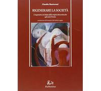 Rigenerare la società. L'eugenetica in Italia dalle origini ottocentesche agli anni Trenta