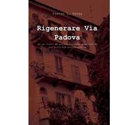 Rigenerare via Padova
