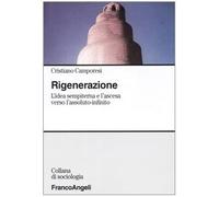 Rigenerazione. L'idea sempiterna e l'ascesa verso l'assoluto-infinito