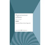 Rigenerazione urbana. Sfide e strategie