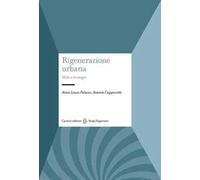 Rigenerazione urbana. Sfide e strategie