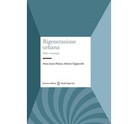 Rigenerazione urbana. Sfide e strategie - 2024 - Carocci