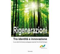 Rigenerazioni. Tra identità e innovazione