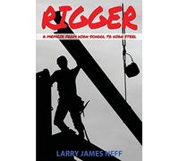 Rigger: A Memoir from High School to High Steel