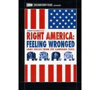 Right America: Feeling Wronged- Some Voices From the Campaign Trail (DVD)