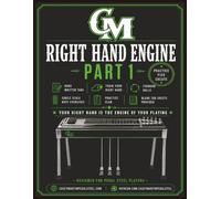 Right Hand Engine Part 1: For Pedal Steel Guitar: Handwritten Tabs, Forward Rolls, Single Scale Note Exercises, Practice Plan, and Blank Tab Sheets