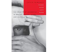 Right Hand, Left Hand: The Origins of Asymmetry in Brains, Bodies, Atoms and Cultures