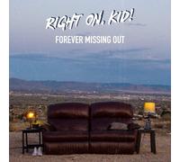 Right on Kid Forever Missing Out (CD)