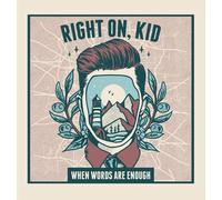 Right on Kid When Words Are Enough (CD)