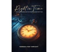 Right on Time: Time is the Most Powerful Tool That Offers You Chance to Get It Right