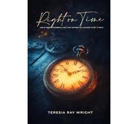 Right on Time: Time is the Most Powerful Tool That Offers You Chance to Get It Right