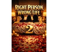 Right Person, Wrong Life 2