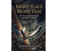 Right Place Right Time: The Pursuit and Protection of Atlantic Salmon