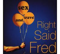 Right Said Fred - Sex and Travel