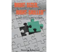 Right-Sized, Right-Skilled: The Art and Science of Matching Fractional Executives with Organizations So That Both Thrive