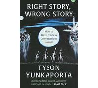Tyson Yunkaport Right Story, Wrong Story: How to Have Fearles (Copertina rigida)