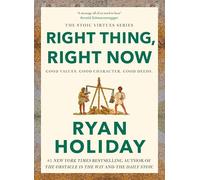 Ryan Holiday Right Thing, Right Now (Copertina rigida)