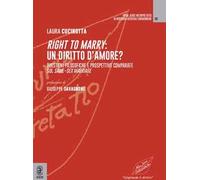 Right to marry: un diritto d'amore? Questioni filosofiche e prospettive comparate sul same-sex marriage