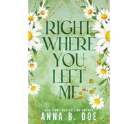 Right Where You Left Me: A fake dating small town romance (Special edition): 4