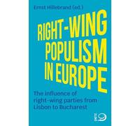 Right-Wing Populism in Europe: The Influence of Right-Wing Parties from Lisbon to Bucharest