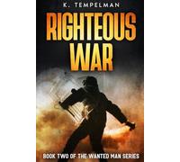 Righteous War: Book Two of The Wanted Man Series