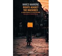Rights against the machines! Il lavoro digitale e le lotte dei rider