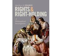 Rights and Right-Holding: A Philosophical Investigation-Kramer, Matthew H.-Coper