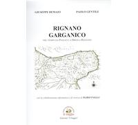 Rignano Garganico. Nel tempo da Paglicci a Drios a Rignano