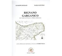 Rignano Garganico. Nel tempo da Paglicci a Drios a Rignano - 2025