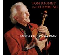 Rigney, Tom/ Flambeau - Let The Four Winds Blow
