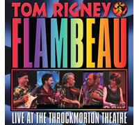 Rigney, Tom & Flambeau - Live At The Throckmorton Theatre