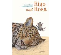 Rigo und Rosa: 28 Geschichten aus dem Zoo und dem Leben