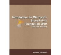 Rigoberto Garci Introduction Microsoft(R) SharePoint(R) Foundation 2 (Tascabile)