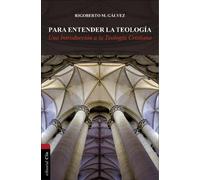 Rigoberto M. Gálvez Para entender la teología (Tascabile)