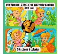 Rigol’Aventure- la joie, le rire et l’aventure au cœur de la forêt !: Dessine et colore les merveilles de la nature