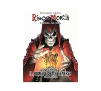 RIGOR MORTIS: IL GENIO DEL MALE, VOL. 2 - IL PRINCIPE DELLE TENEBRE