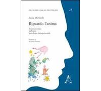 Riguardo l'anima. Sciamanesimo, alchimia, psicologia transpersonale