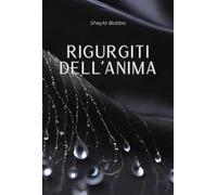 Rigurgiti dell'anima - Bobba Sheyla