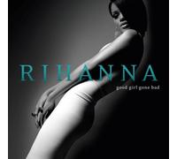 Rihanna - Good Girl Gone Bad