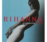 Rihanna - Good Girl Gone Bad: Reloaded
