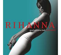 Rihanna - Good Girl Gone: Reloaded